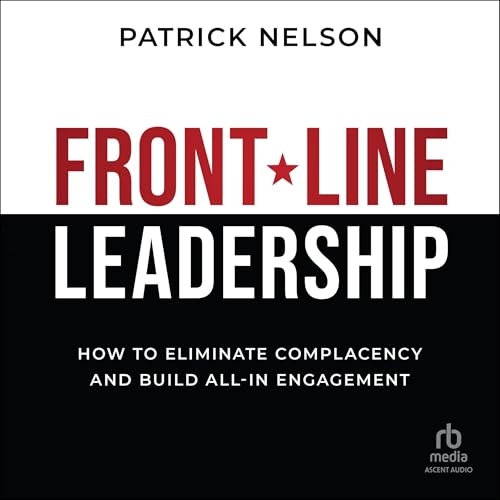 Front-Line Leadership By Patrick Nelson