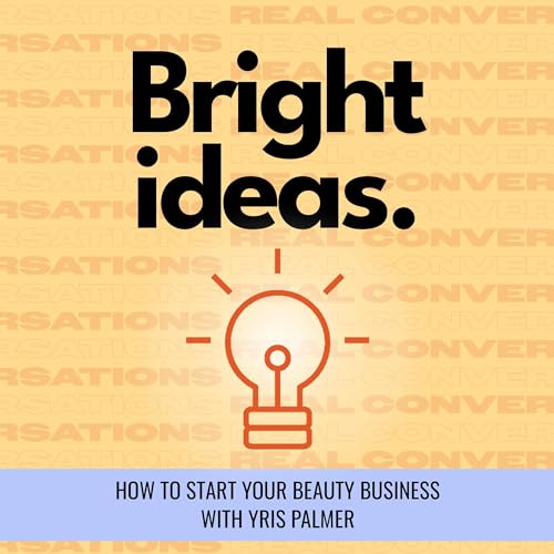 How to Start Your Beauty Business By Yris Palmer