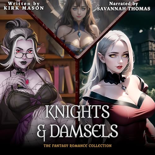 Knights and Damsels By Kirk Mason