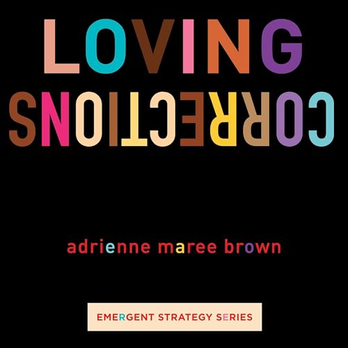 Loving Corrections By adrienne maree brown, Janine de Novais