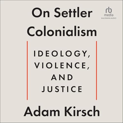 On Settler Colonialism By Adam Kirsch