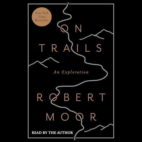 On Trails By Robert Moor