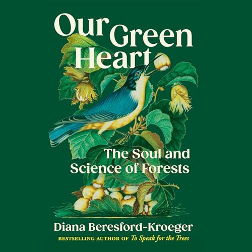 Our Green Heart By Diana Beresford-Kroeger