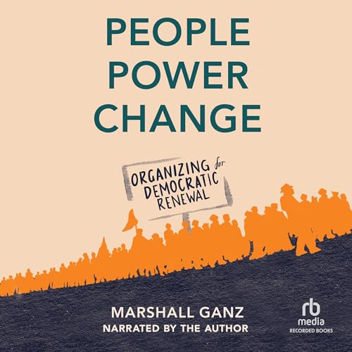 People, Power, Change By Marshall Ganz