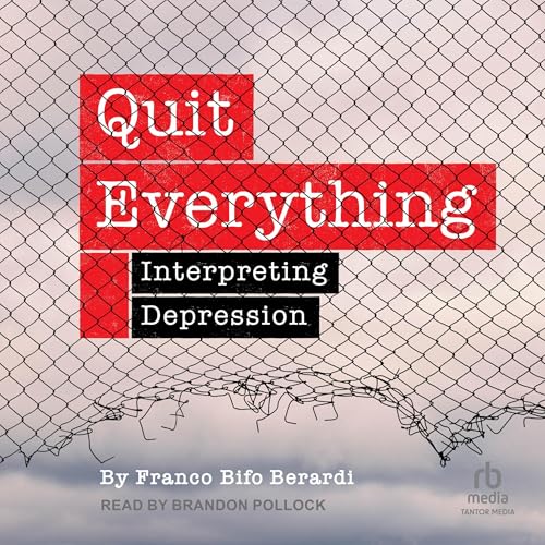 Quit Everything By Franco Bifo Berardi