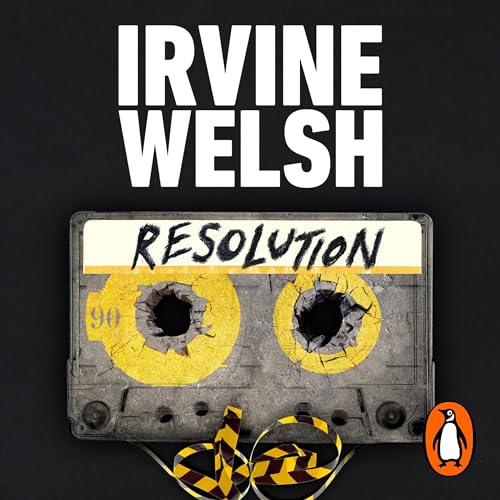 Resolution By Irvine Welsh