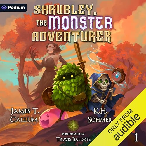 Shrubley, the Monster Adventurer By James T. Callum, K.H. Sohmer