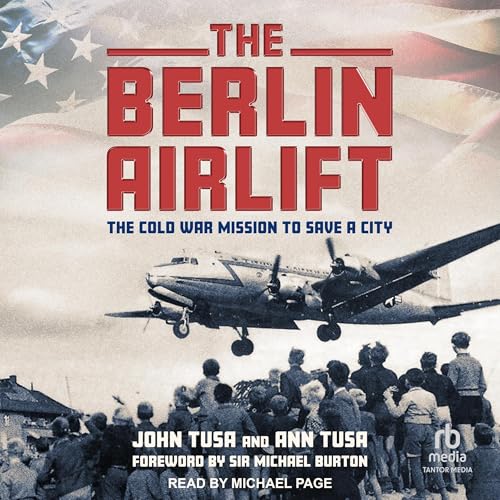 The Berlin Airlift By John Tusa, Ann Tusa