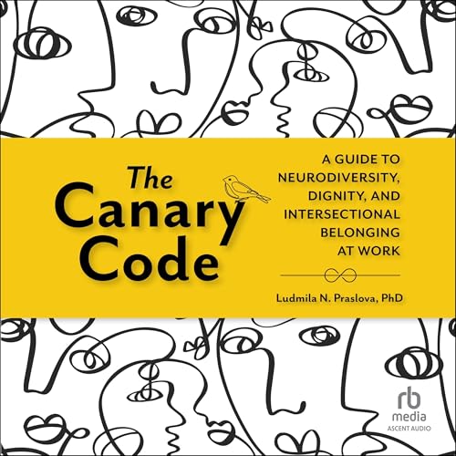 The Canary Code By Ludmila N. Praslova PhD