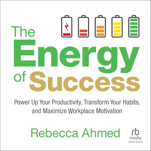 The Energy of Success By Rebecca Ahmed