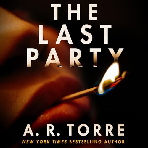 The Last Party By A. R. Torre