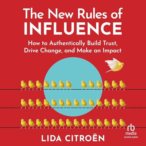 The New Rules of Influence By Lida Citroën