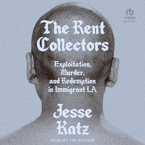 The Rent Collectors By Jesse Katz