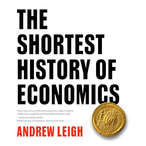 The Shortest History of Economics By Andrew Leigh