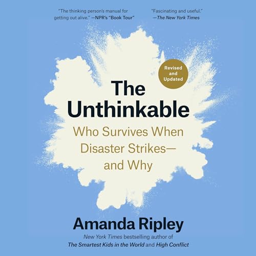 The Unthinkable (Revised and Updated) By Amanda Ripley