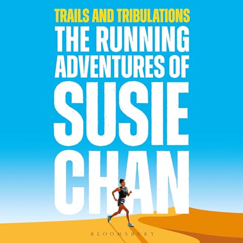 Trails and Tribulations By Susie Chan