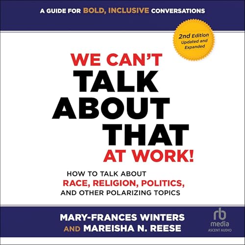 We Can't Talk About That at Work! (Second Edition) By Mary-Frances Winters, Mareisha N. Reese