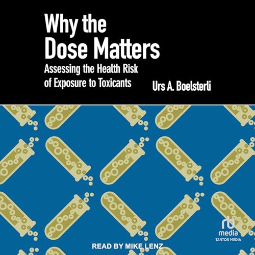 Why the Dose Matters By Urs A. Boelsterli