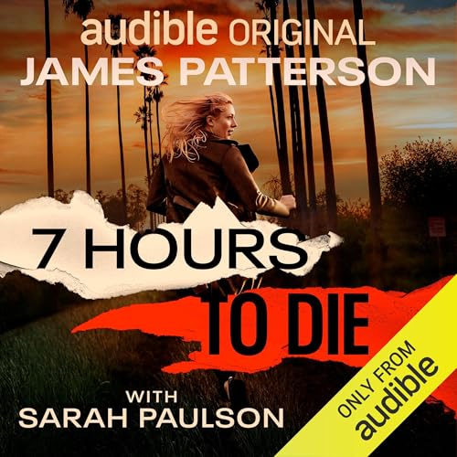 7 Hours to Die By James Patterson, Duane Swierczynski