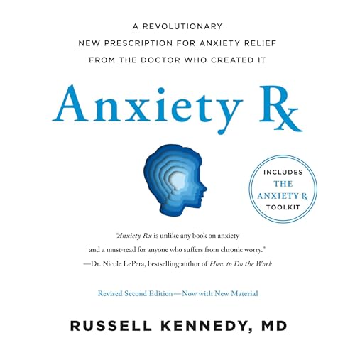 Anxiety Rx By Russell Kennedy