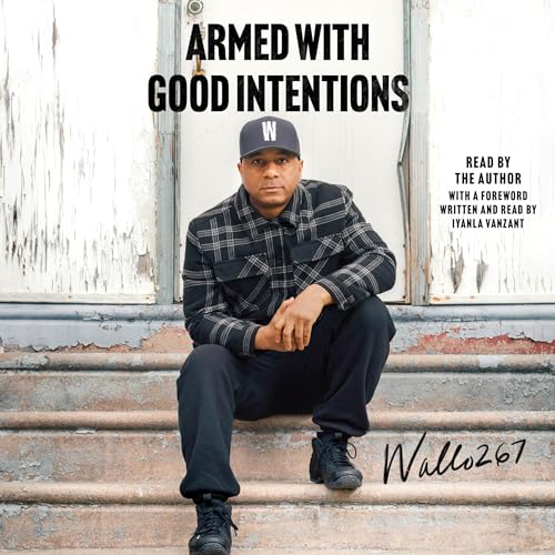 Armed with Good Intentions By Wallo267, Iyanla Vanzant