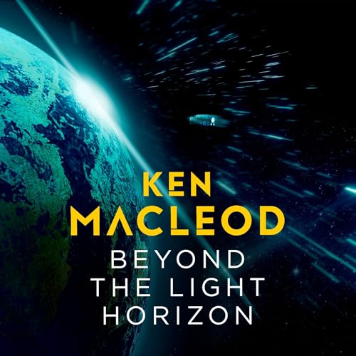 Beyond the Light Horizon By Ken MacLeod