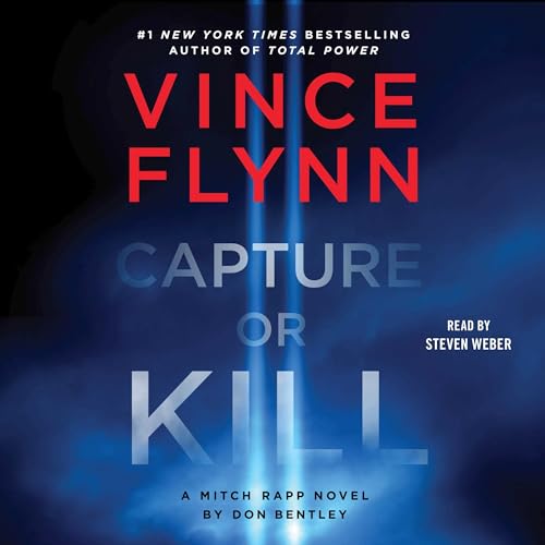 Capture or Kill By Vince Flynn, Don Bentley