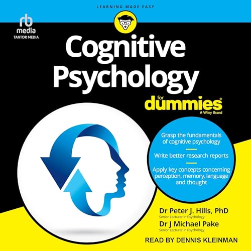 Cognitive Psychology for Dummies By Peter J. Hills, Michael Pake