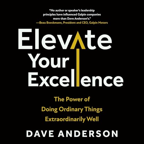 Elevate Your Excellence By Dave Anderson