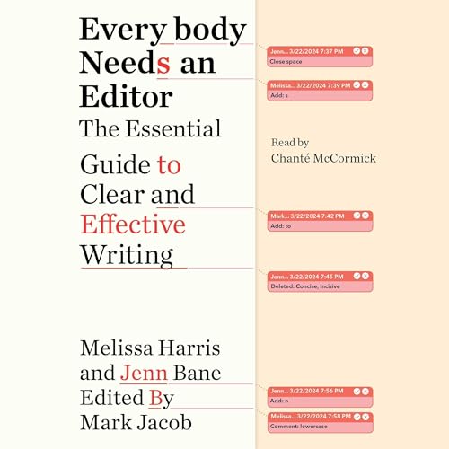 Everybody Needs an Editor By Melissa Harris, Jenn Bane