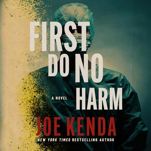 First Do No Harm By Joe Kenda