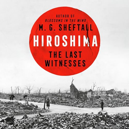 Hiroshima By M. G. Sheftall