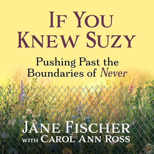 If You Knew Suzy By Jane Fischer, Carol Ann Ross