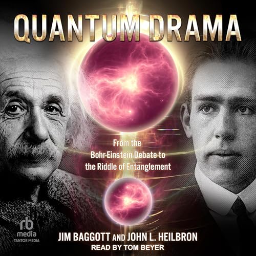 Quantum Drama By Jim Baggott, John L. Heilbron