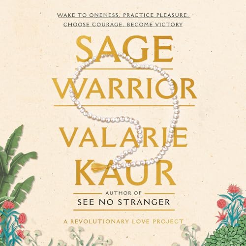 Sage Warrior By Valarie Kaur