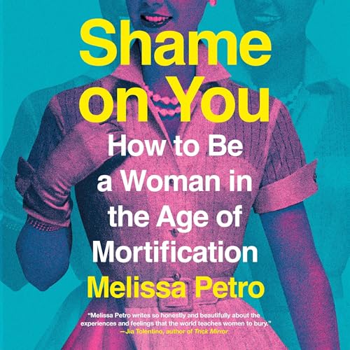 Shame on You By Melissa Petro