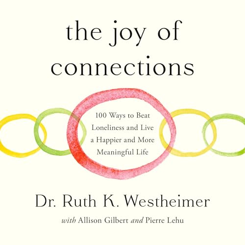 The Joy of Connections By Dr. Ruth K. Westheimer