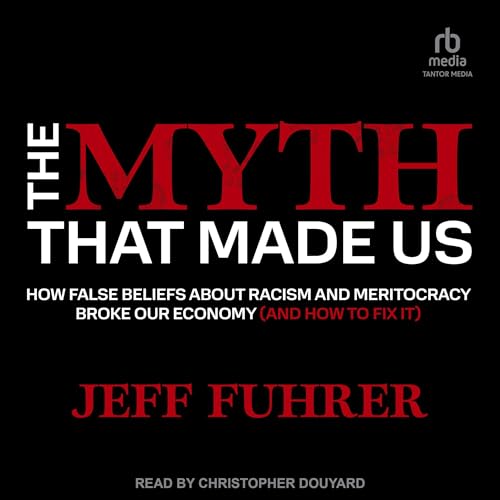 The Myth That Made Us By Jeff Fuhrer