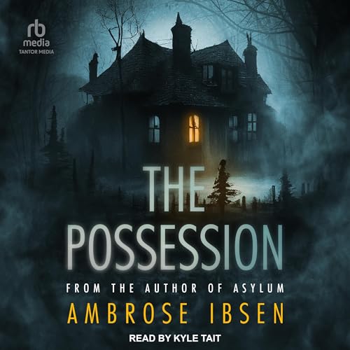 The Possession By Ambrose Ibsen