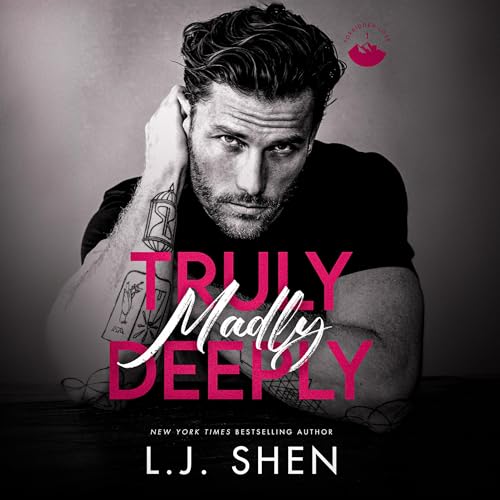 Truly, Madly, Deeply By L.J. Shen