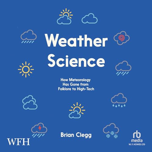 Weather Science By Brian Clegg