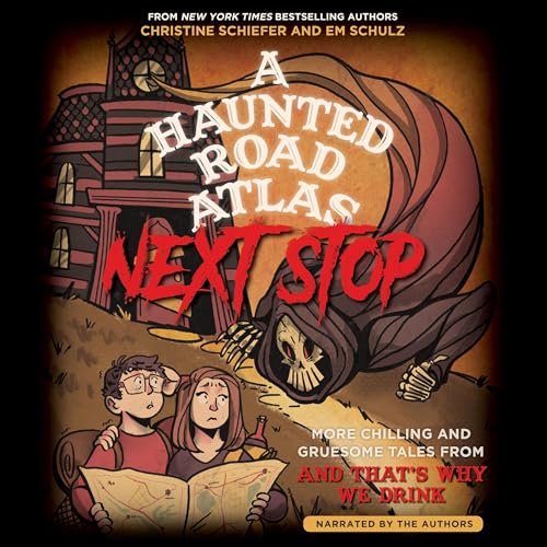 A Haunted Road Atlas: Next Stop By Christine Schiefer, Em Schulz