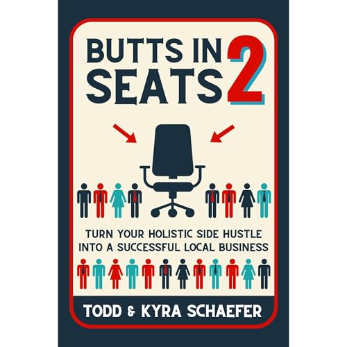 Butts In Seats 2 By Todd Schaefer, Kyra Schaefer