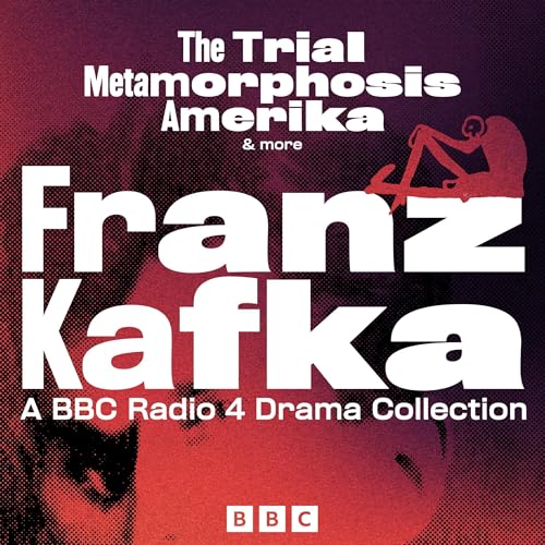 Franz Kafka: The Trial, Metamorphosis, Amerika & more By Franz Kafka