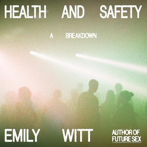 Health and Safety By Emily Witt