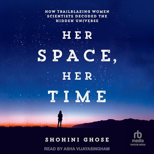 Her Space, Her Time By Shohini Ghose