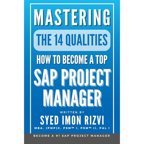 How to Become a Top SAP Project Manager By Syed Imon Rizvi