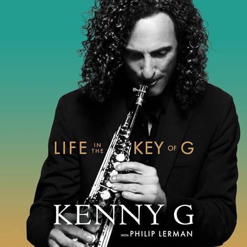 Life in the Key of G By Kenny G, Philip Lerman