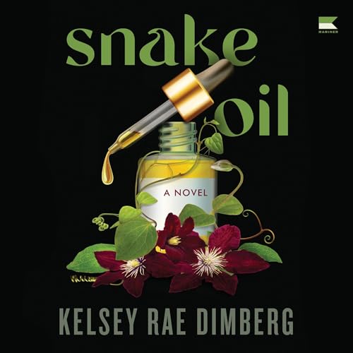 Snake Oil By Kelsey Rae Dimberg