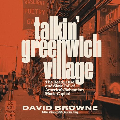 Talkin' Greenwich Village By David Browne